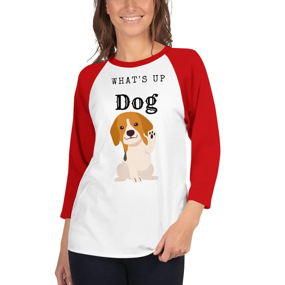 3/4 sleeve raglan shirt what's up dog - DJENEZIS ARTWEAR