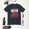 Always Give 100% tees - DJENEZIS ARTWEAR