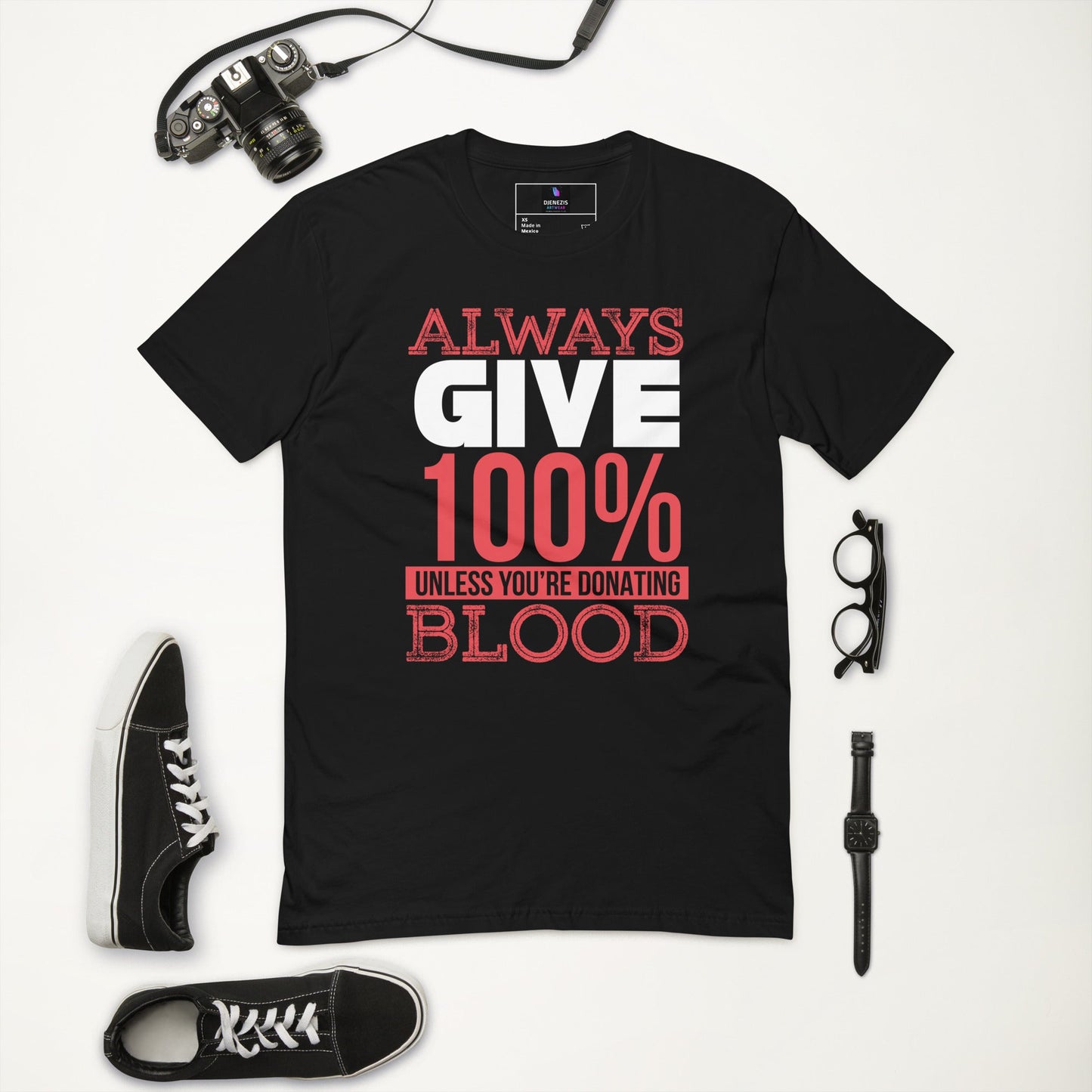 Always Give 100% tees - DJENEZIS ARTWEAR