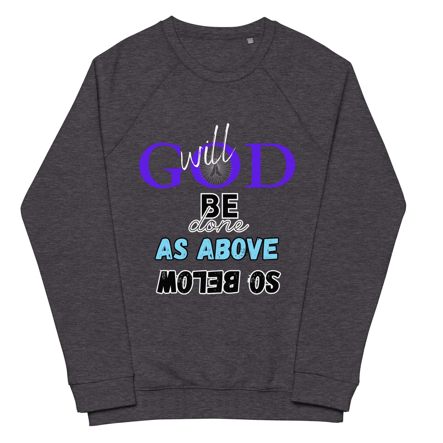 God will be done - Unisex organic raglan sweatshirt - DJENEZIS ARTWEAR