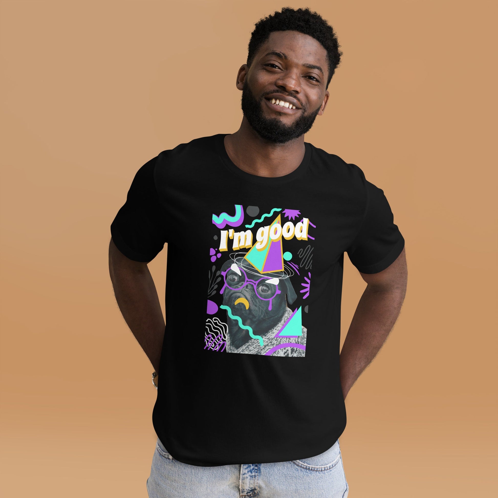 I'm Good Unisex t-shirt - DJENEZIS ARTWEAR